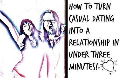 how to turn casual dating into relationship